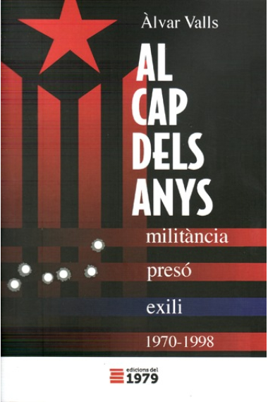 Al cap dels anys. Militància, presó, exili 1979-1998