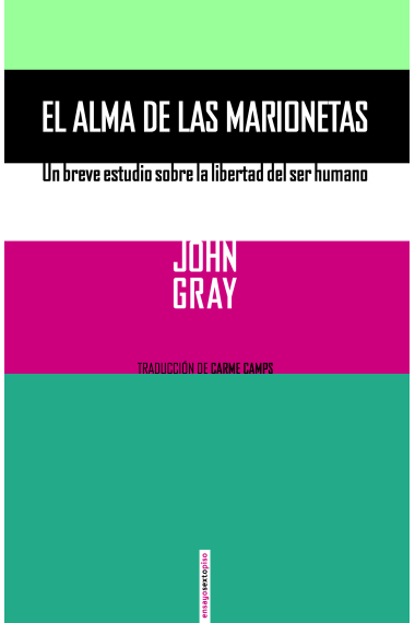 El alma de las marionetas: un breve estudio sobre la libertad del ser humano