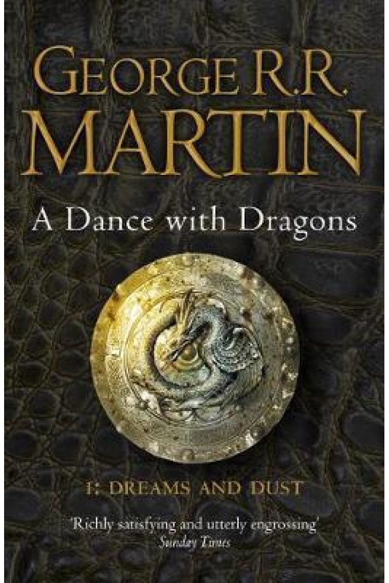 A Dance With Dragons: Dreams and Dust (A Song of Ice and Fire 5 Part 1)