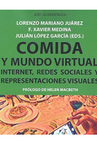 Comida y mundo virtual. Internet, redes sociales y representaciones visuales