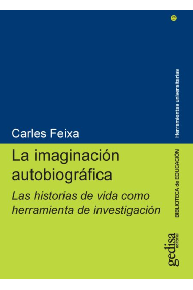 La imaginación autobiográfica. Las historias de vida como herramienta de investigación