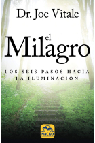 El Milagro. Los Seis pasos hacia la Iluminación