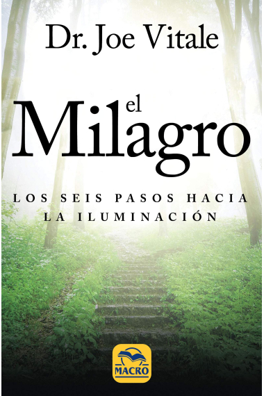 El Milagro. Los Seis pasos hacia la Iluminación