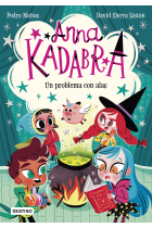 Anna Kadabra 2. Un problema con alas