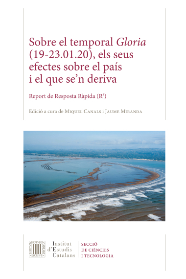 Sobre el temporal Gloria (19-23.01.20), els seus efectes sobre el país i el que se'n deriva : Report de Resposta Ràpida (R³)