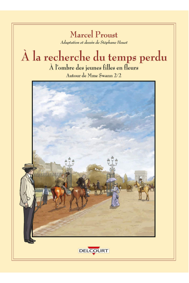 À la recherche du temps perdu 7. À l'ombre des jeunes filles en fleurs - Autour de Madame Swann - Deuxième partie /2