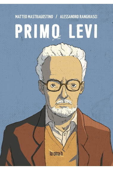 Primo Levi (La otra h)