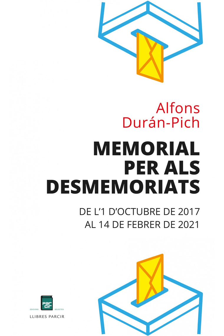 Memorial per als desmemoriats. De l'1 d'Octubre de 2017 al 14 de Febrer de 2021