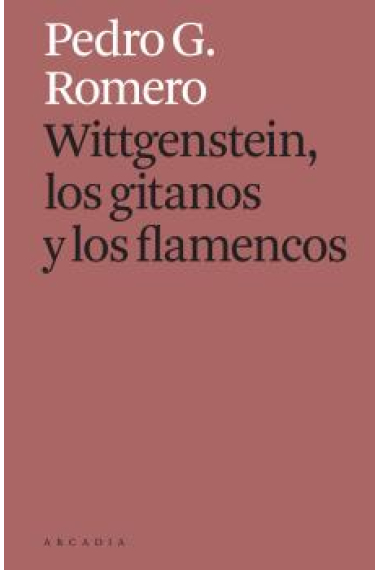 Wittgenstein, los gitanos y los flamencos