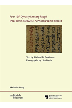 Four 12th Dynasty Literary Papyri: Pap. Berlin P. 3022-5; a Photographic Record.: With DVD. Text by R. B. Parkinson. Photographs by Lisa Baylis. ... Museen Zu Berlin, by Verena M. Lepper