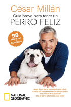 Guía breve para tener un perro feliz. 98 técnicas y consejos