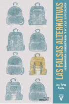 Las falsas alternativas. Pedagogía libertaria y nueva educación