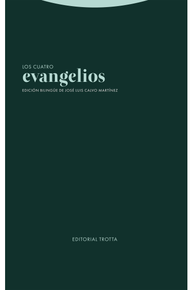 Los cuatro evangelios (Edición bilingüe de José Luis Calvo Martínez)