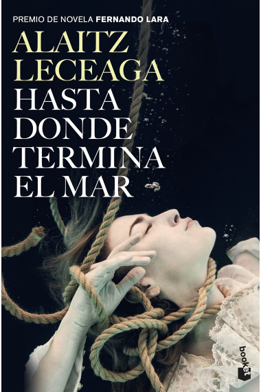 Hasta donde termina el mar (Premio de Novela Fernando Lara 2021)