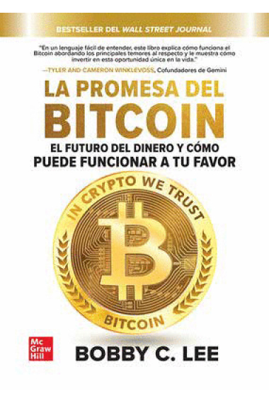 La promesa del Bitcoin. El futuro del dinero y cómo puede funcionar a tu favor