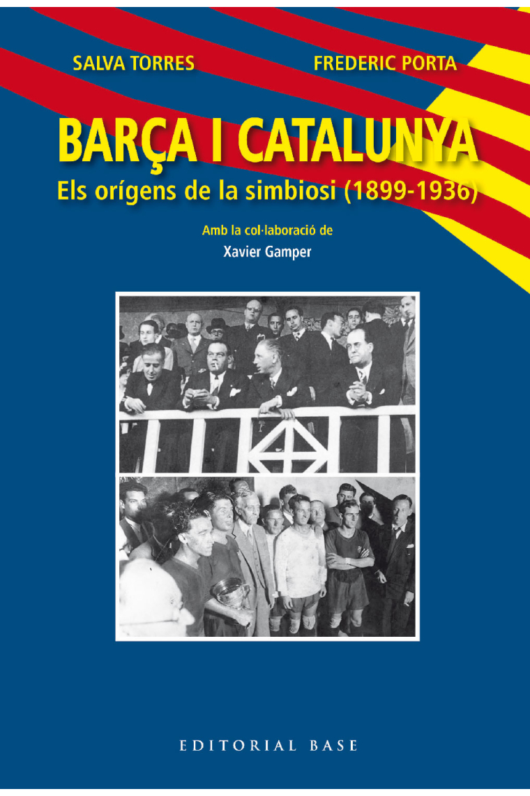 Barça i Catalunya. Els orígens de la simbiosi (1899-1936)