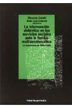 La intervención sistémica en los servicios sociales ante la familia multiproblemática