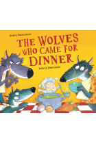 The Wolves Who Came for Dinner (The Lamb Who Came For Dinner Series 2)