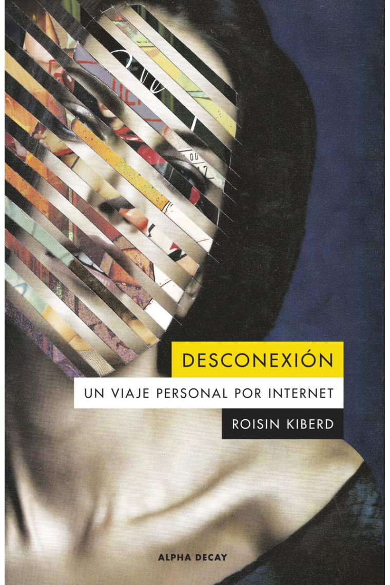 Desconexión: un viaje personal por internet