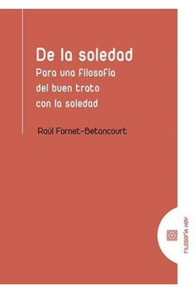 De la soledad: para una filosofía del buen trato con la soledad