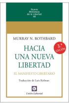 Hacia una nueva libertad: el Manifiesto Libertario