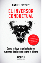 El inversor conductual. Cómo influye la psicología en nuestras decisiones sobre el dinero