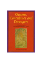 Queens, concubines and dowagers. The king's wife in the early middle a