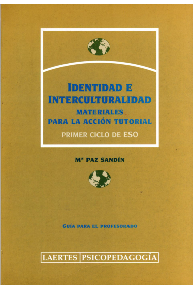 Identidad e interculturalidad. Materiales para la acción tutorial. Primer ciclo de ESO. Guía para el profesorado