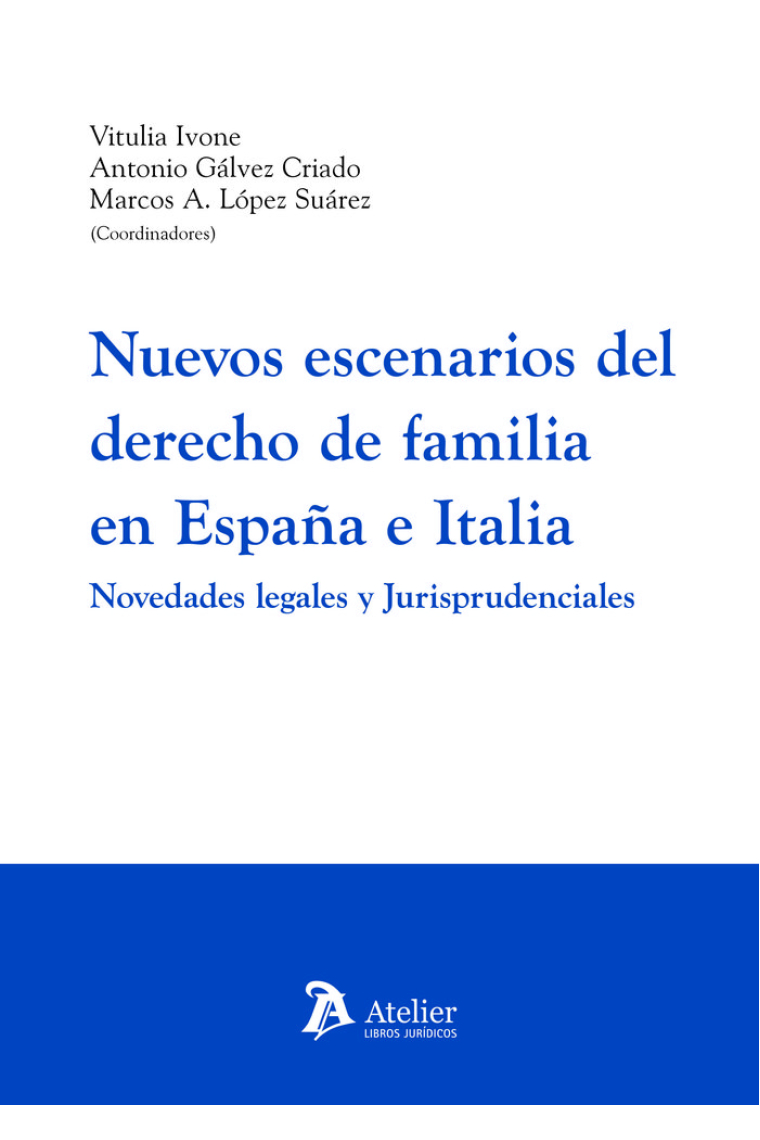 NUEVOS ESCENARIOS DEL DERECHO DE FAMILIA EN ESPAÑA E ITALIA