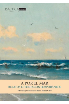 A por el mar. Relatos letones contemporáneos