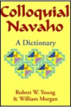 Colloquial Navajo. A Dictionary