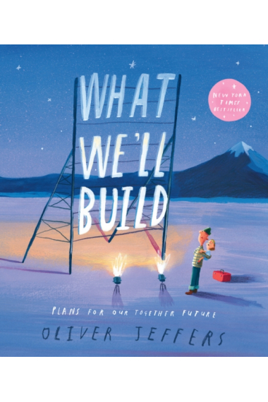 What We’ll Build : Plans for Our Together Future