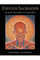 ESPEJOS SAGRADOS EL ARTE VISIONARIO DE ALEX GREY