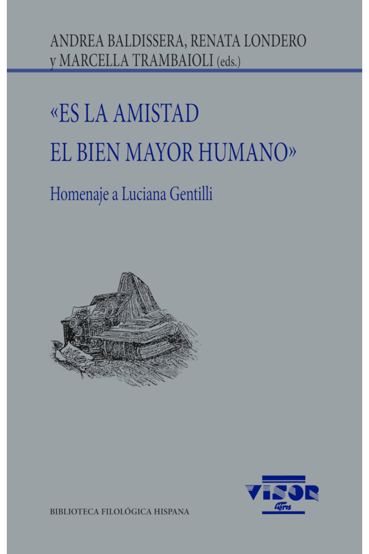 «Es la amistad el bien mayor humano» (Homenaje a Luciana Gentilli)