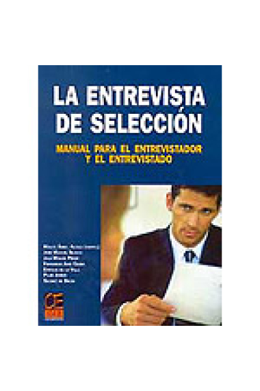 La entrevista de selección. Manual para el entrevistador y el entrevistado.