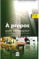 À propos. Livre du professeur (+corrigés) B1-B2