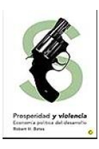 Prosperidad y violencia. Economía política del desarrollo