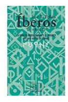 Íberos (De la A a la Z). La vida en Iberia durante el primer milenio antes de Cristo