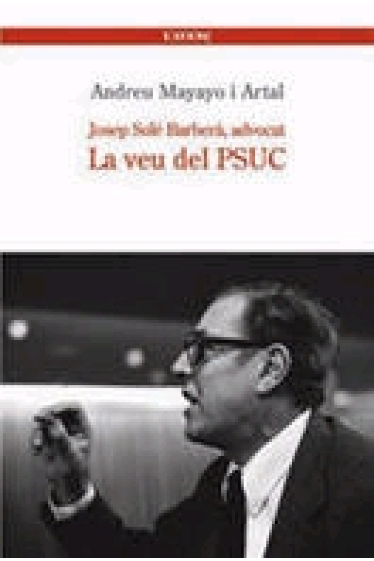 Josep Solé Barberà, advocat. La veu del PSUC