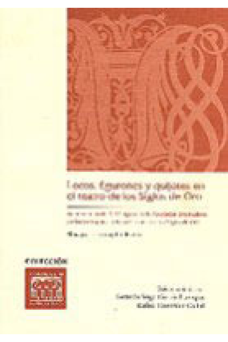 Locos, figurones y quijotes en el teatro de los Siglos de Oro (Actas selectas del XII Congreso der la AITENSO, Akmagro 2005)