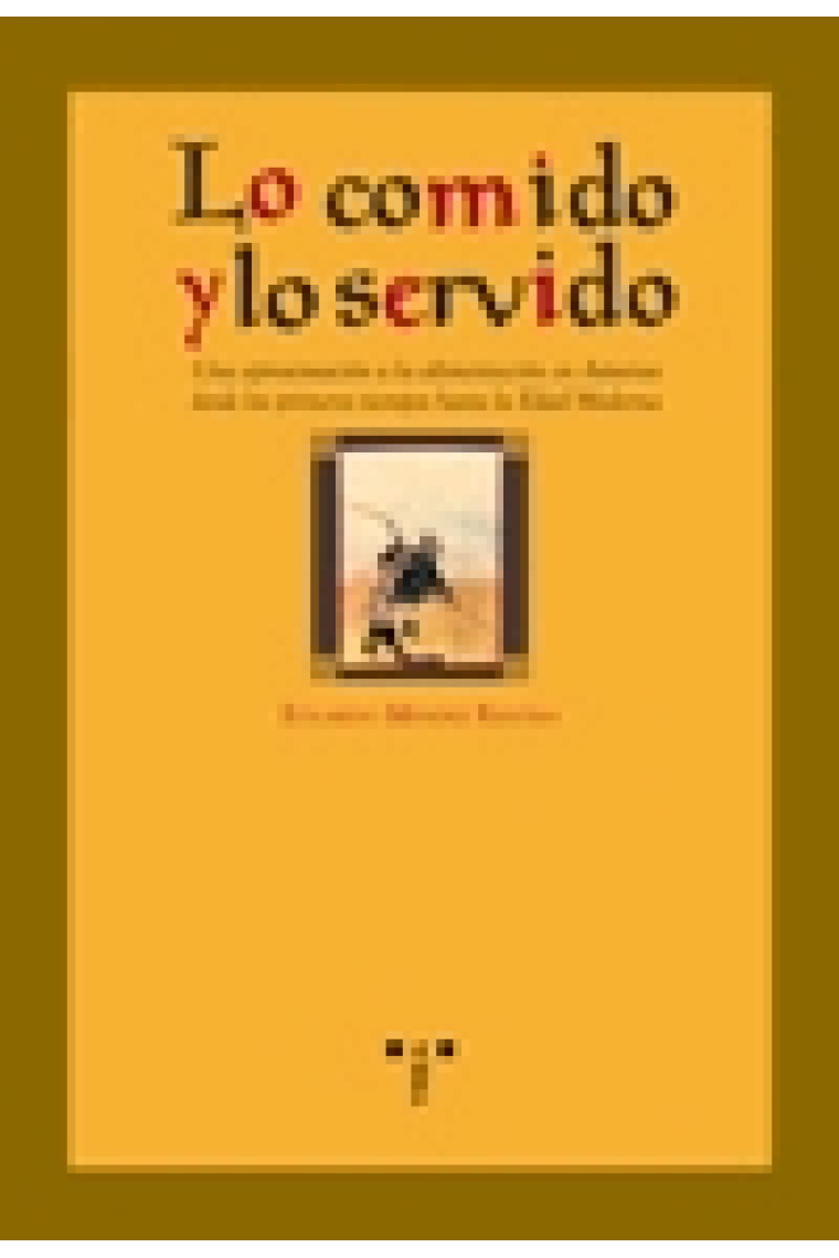 Lo comido y lo servido. Una aproximación a la alimentación en Asturias desde los primeros tiempos hasta la Edad Moderna