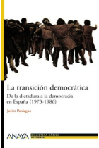 La transición democrática. De la dictadura a la democracia en España (1975-1986)