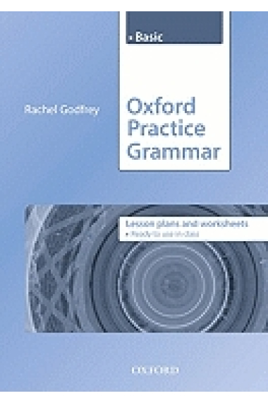 Oxford Practice Grammar Basic. Lesson plans and worksheets