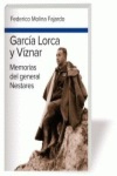 García Lorca y Víznar. Memorias del general Nestares