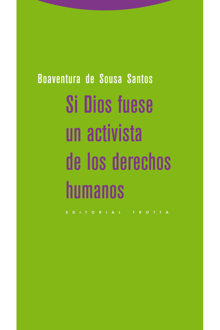 Si Dios fuese un activista de los derechos humanos