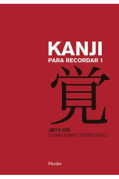 Kanji para recordar 1.  Curso mnemotécnico para el aprendizaje de la escritura y el significado de los caracteres japoneses