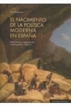 El nacimiento de la política moderna en España. Democracia, asociación y revolución, 1854-75