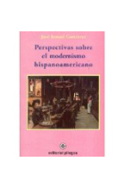 Perspectivas sobre el modernismo hispanoamericano