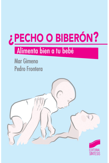 ¿Pecho o biberón? Alimenta bien a tu bebé