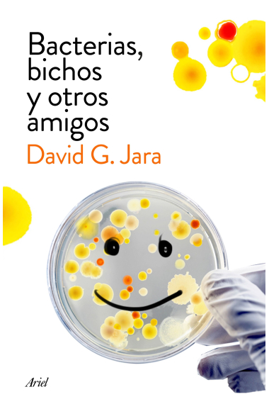 Bacterias, bichos y otros amigos